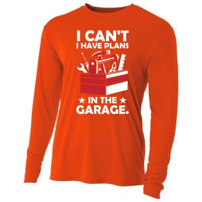 I Cant I Have Plans In The Garage Hobby Mechanic Car Tools Gift Cooling Performance Long Sleeve Crew