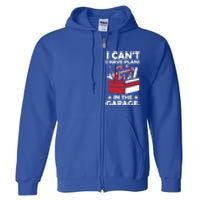 I Cant I Have Plans In The Garage Hobby Mechanic Car Tools Gift Full Zip Hoodie