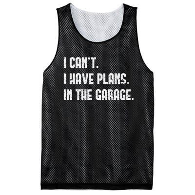 I Cant I Have Plans In The Garage Fathers Day Car Mechanics Mesh Reversible Basketball Jersey Tank