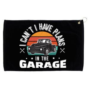 I Can't I Have Plans In The Garage Gift Grommeted Golf Towel