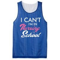 I Cant Im In Nursing School Funny Gift For Nurse Student Cute Gift Mesh Reversible Basketball Jersey Tank