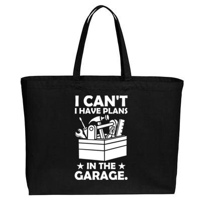 I Cant I Have Plans In The Garage Hobby Mechanic Car Tools Cute Gift Cotton Canvas Jumbo Tote