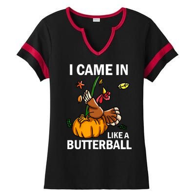 I Came In Like A Butterball Ladies Halftime Notch Neck Tee