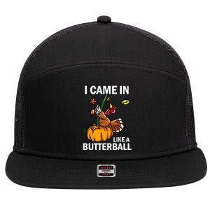 I Came In Like A Butterball 7 Panel Mesh Trucker Snapback Hat