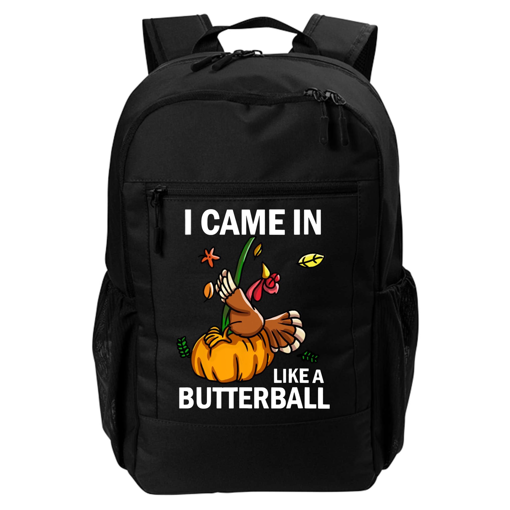 I Came In Like A Butterball Backpack