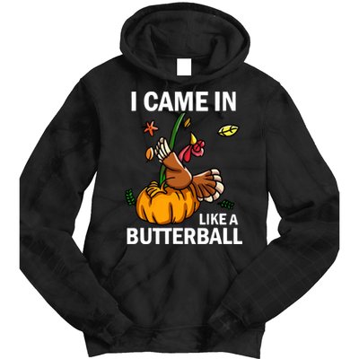 I Came In Like A Butterball Tie Dye Hoodie