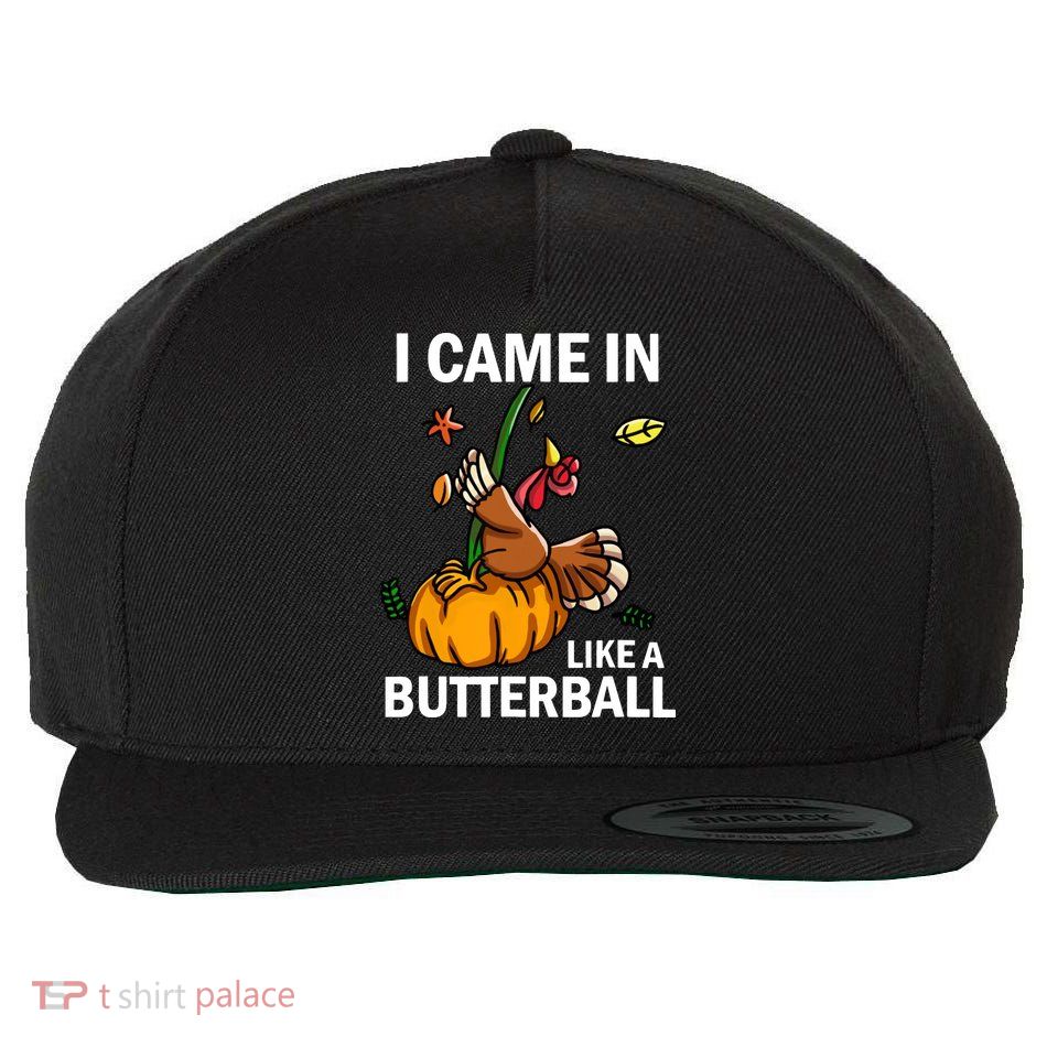 I Came In Like A Butterball Wool Snapback Cap