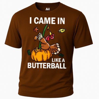 I Came In Like A Butterball Performance Shirt