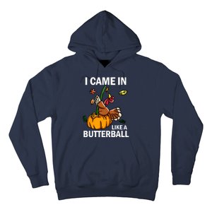 I Came In Like A Butterball Hoodie