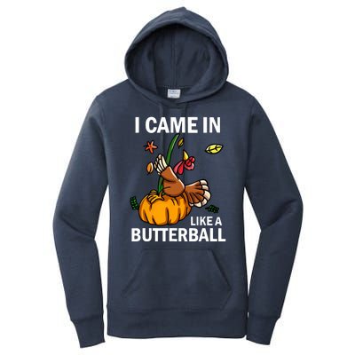 I Came In Like A Butterball Women's Pullover Hoodie