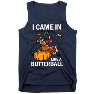 I Came In Like A Butterball Tank Top