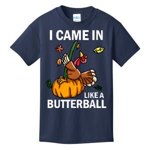 I Came In Like A Butterball Kids T-Shirt