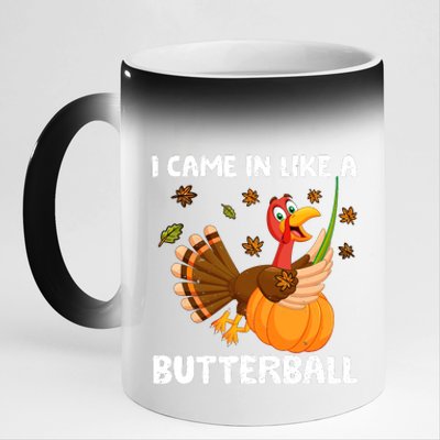 I Came In Like A Butterball Funny Turkey Thanksgiving 11oz Black Color Changing Mug