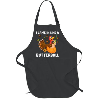 I Came In Like A Butterball Funny Turkey Thanksgiving Full-Length Apron With Pockets