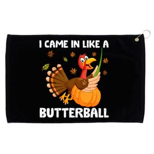 I Came In Like A Butterball Funny Turkey Thanksgiving Grommeted Golf Towel