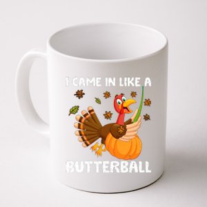 I Came In Like A Butterball Funny Turkey Thanksgiving Coffee Mug