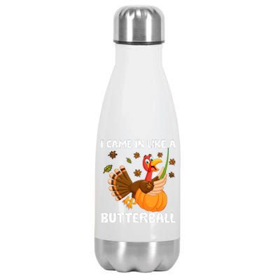 I Came In Like A Butterball Funny Turkey Thanksgiving Stainless Steel Insulated Water Bottle