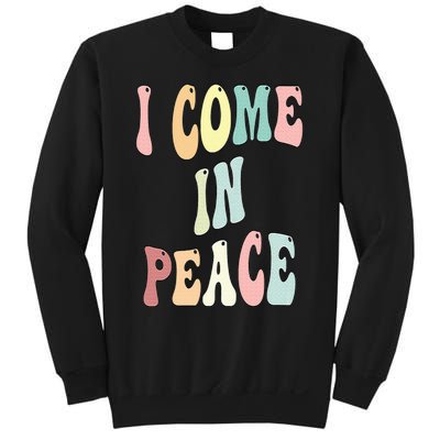 I Come In Peace Im Peace Groovy Retro Sweatshirt