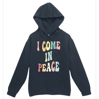 I Come In Peace Im Peace Groovy Retro Urban Pullover Hoodie