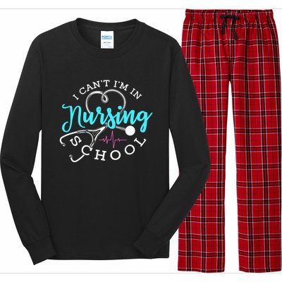 I Cant Im In Nursing School Funny Nurse Graduation Meaningful Gift Long Sleeve Pajama Set