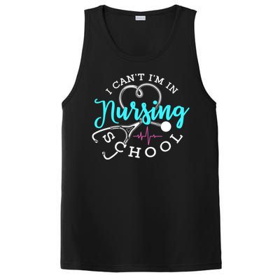 I Cant Im In Nursing School Funny Nurse Graduation Meaningful Gift PosiCharge Competitor Tank