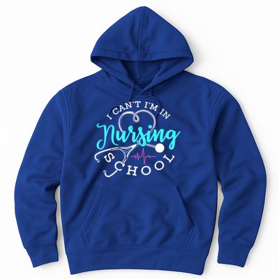 I Cant Im In Nursing School Funny Nurse Graduation Meaningful Gift Hoodie