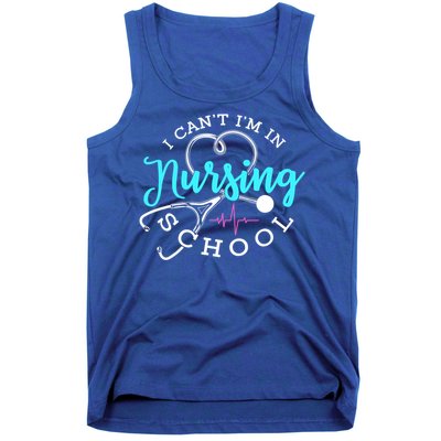 I Cant Im In Nursing School Funny Nurse Graduation Meaningful Gift Tank Top