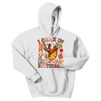 I Came In Like A Butterball Thanksgiving Turkey Women Kids Hoodie