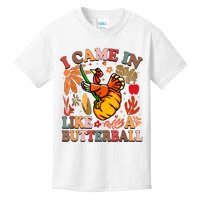 I Came In Like A Butterball Thanksgiving Turkey Women Kids T-Shirt