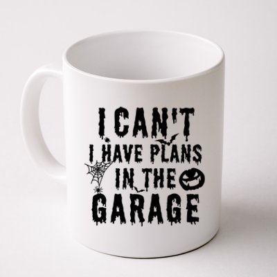 I Can't I Have Plans In The Garage Halloween Costume Gift Coffee Mug