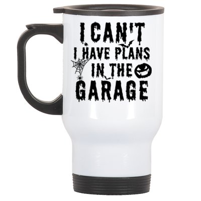 I Can't I Have Plans In The Garage Halloween Costume Gift Stainless Steel Travel Mug