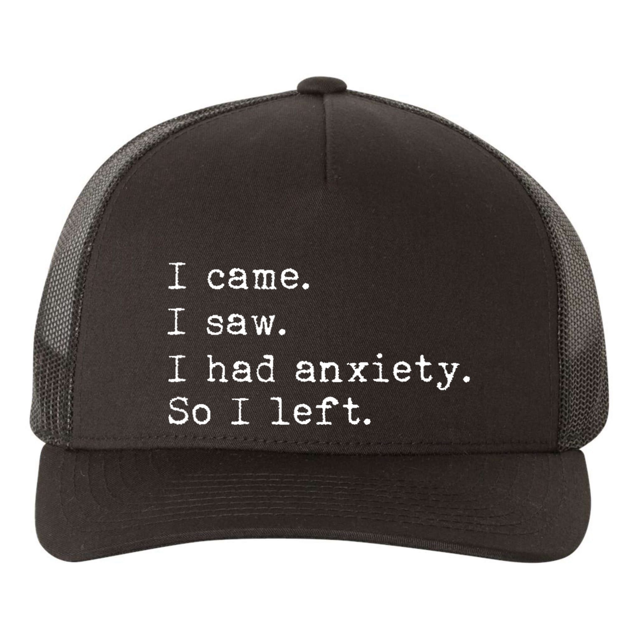 I Came I Saw I Had Anxiety So I Left Yupoong Adult 5-Panel Trucker Hat