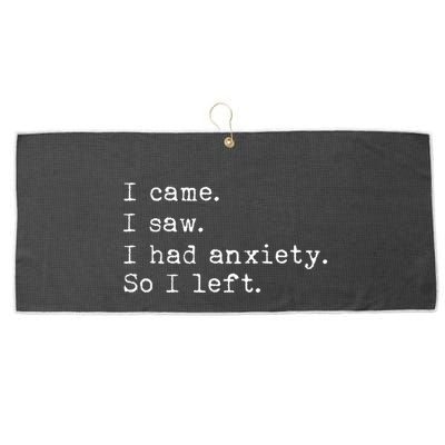 I Came I Saw I Had Anxiety So I Left Large Microfiber Waffle Golf Towel