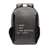 I Came I Saw I Had Anxiety So I Left Vector Backpack
