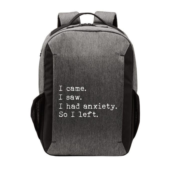 I Came I Saw I Had Anxiety So I Left Vector Backpack