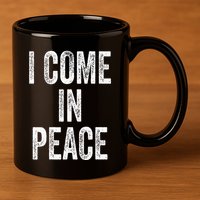 I COME IN PEACE  I'M PEACE Funny Couple's Matching 11oz C Handle Ceramic Mug