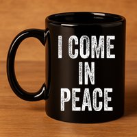 I COME IN PEACE  I'M PEACE Funny Couple's Matching 11oz C Handle Ceramic Mug