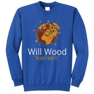 In Case I Make It Classic Will Basic Wood Sweatshirt