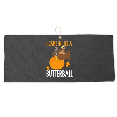 I Came In Like A Butterball Funny Thanksgiving Large Microfiber Waffle Golf Towel