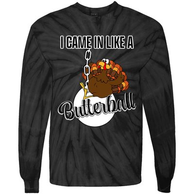 I Came In Like A Butterball Happy Thanksgiving Turkey Day Tie-Dye Long Sleeve Shirt