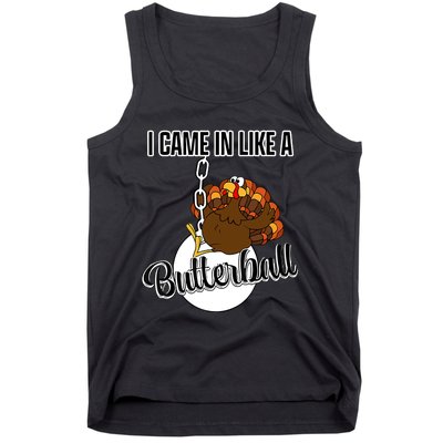 I Came In Like A Butterball Happy Thanksgiving Turkey Day Tank Top