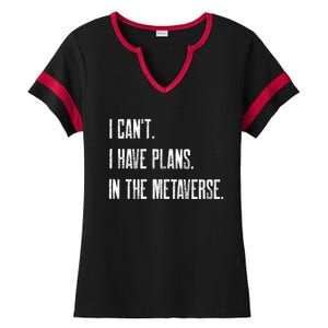 I Can't I Have Plans In The Metaverse Funny Gamer Vr Player Cute Gift Ladies Halftime Notch Neck Tee