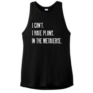 I Can't I Have Plans In The Metaverse Funny Gamer Vr Player Cute Gift Ladies PosiCharge Tri-Blend Wicking Tank