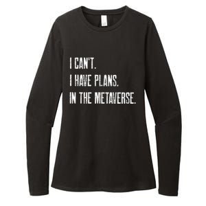 I Can't I Have Plans In The Metaverse Funny Gamer Vr Player Cute Gift Womens CVC Long Sleeve Shirt