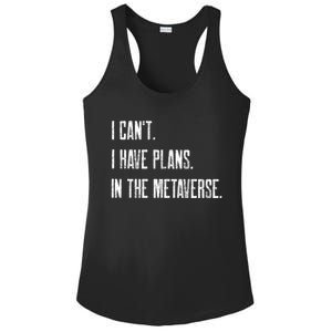 I Can't I Have Plans In The Metaverse Funny Gamer Vr Player Cute Gift Ladies PosiCharge Competitor Racerback Tank