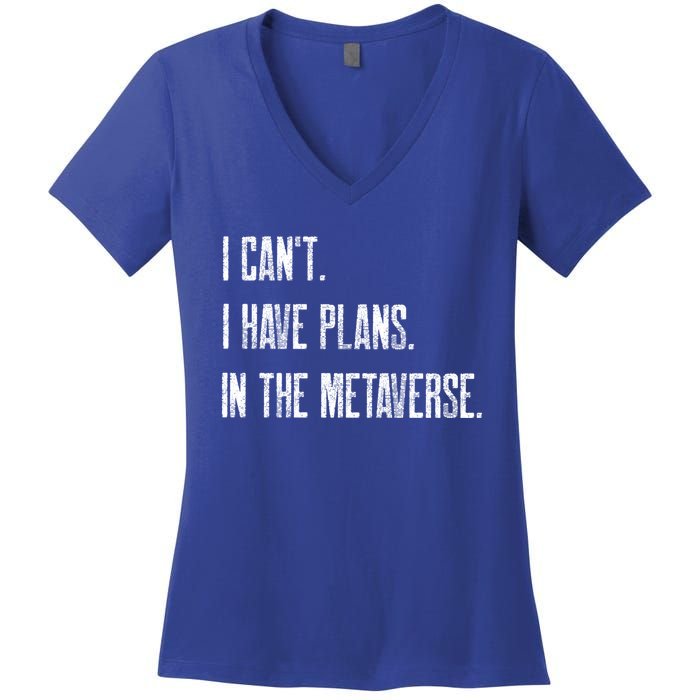 I Can't I Have Plans In The Metaverse Funny Gamer Vr Player Cute Gift Women's V-Neck T-Shirt