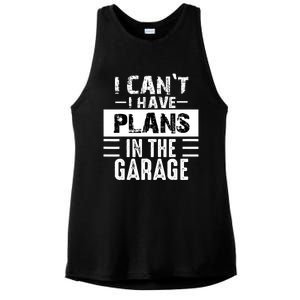 I Cant I Have Plans In The Garage Funny Retro Car Mechanic Ladies PosiCharge Tri-Blend Wicking Tank