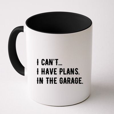 I Cant I Have Plans In The Garage Mug