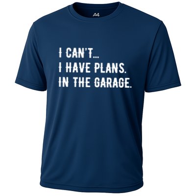 I Cant I Have Plans In The Garage Performance Shirt