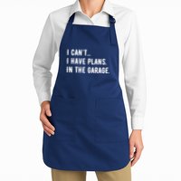 I Cant I Have Plans In The Garage Apron